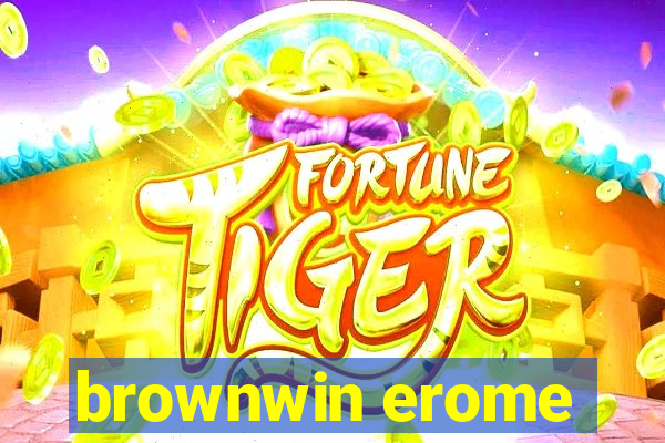 brownwin erome